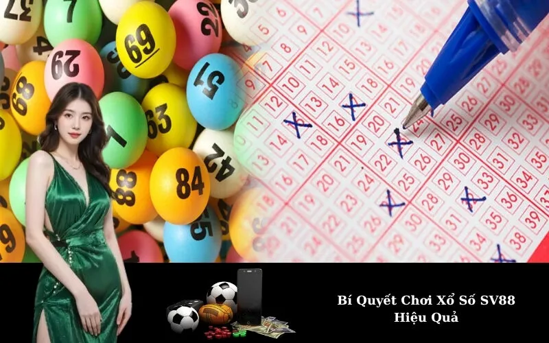 Bí Quyết Chơi Xổ Số SV88 Hiệu Quả