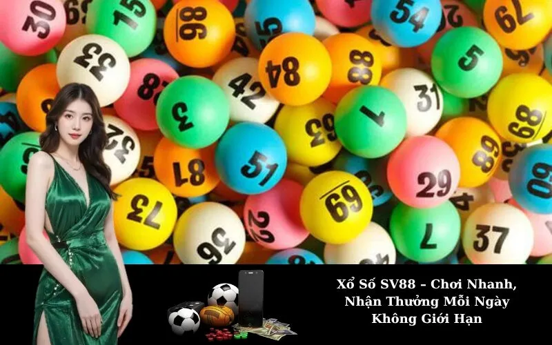Xổ Số SV88 – Chơi Nhanh, Nhận Thưởng Mỗi Ngày Không Giới Hạn