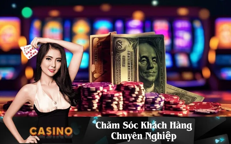 Chăm Sóc Khách Hàng Chuyên Nghiệp