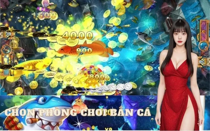 Bí quyết chọn phòng chơi bắn cá