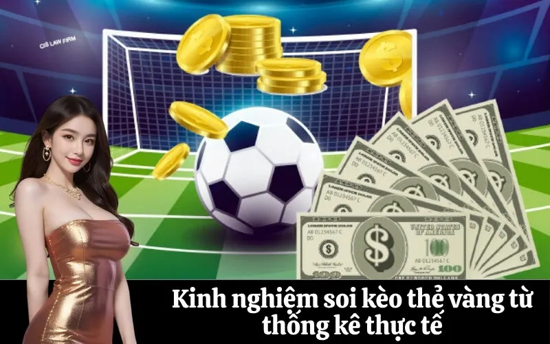 Kinh nghiệm soi kèo thẻ vàng từ thống kê thực tế