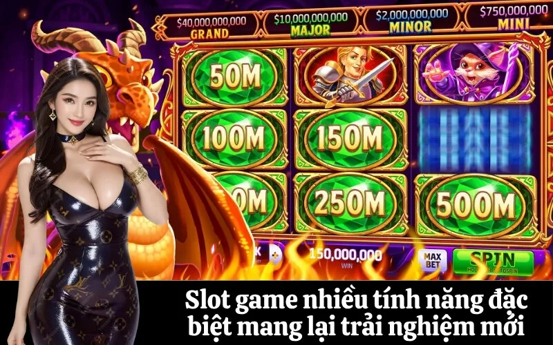 Slot game nhiều tính năng đặc biệt mang lại trải nghiệm mới